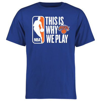 New York Knicks - This Is Why We Play NBA T-Shirt
