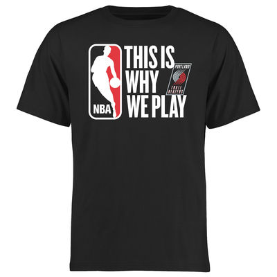 Portland Trail Blazers - This Is Why We Play NBA T-Shirt